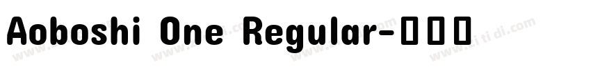Aoboshi One Regular字体转换